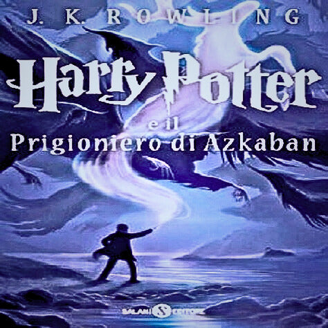 Harry Potter e il Prigioniero di Azkaban – Volume 3 della Saga Magica di J.K. Rowling